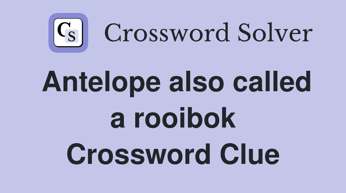 Antelope also called a rooibok Crossword Clue