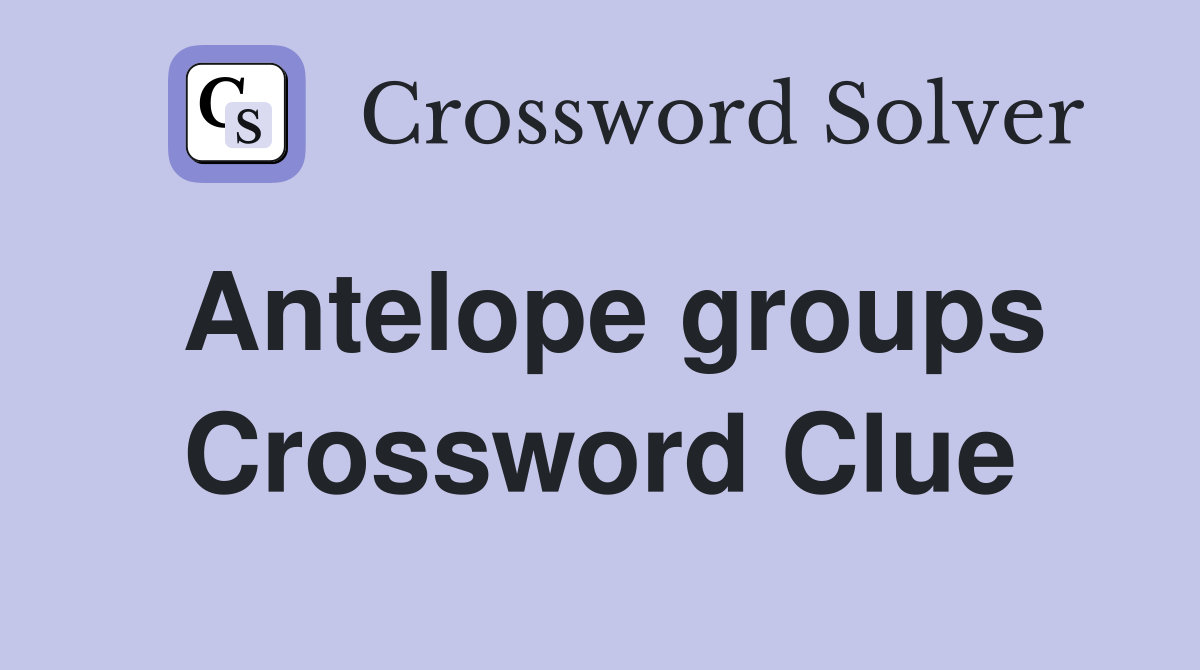 Antelope groups Crossword Clue