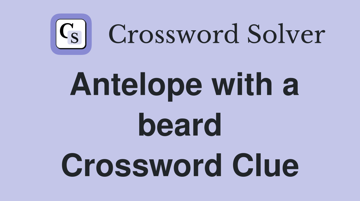 Antelope with a beard Crossword Clue
