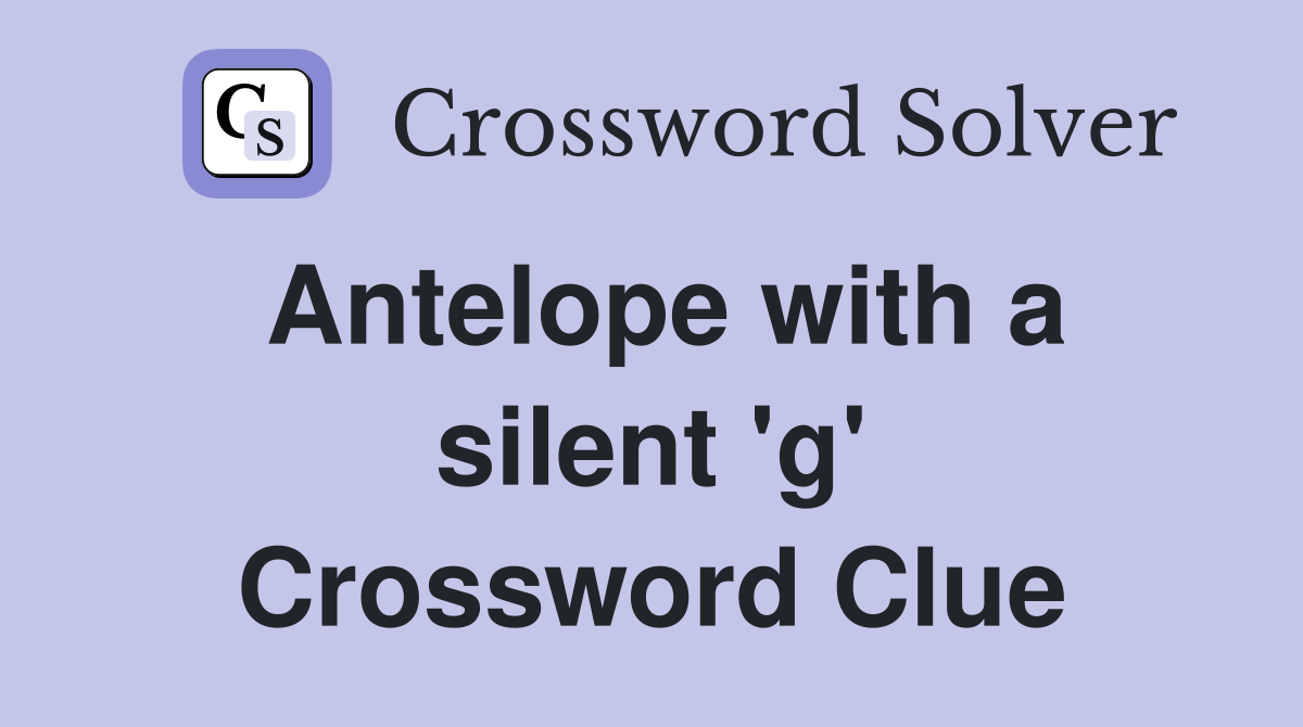 Antelope with a silent 'g' Crossword Clue