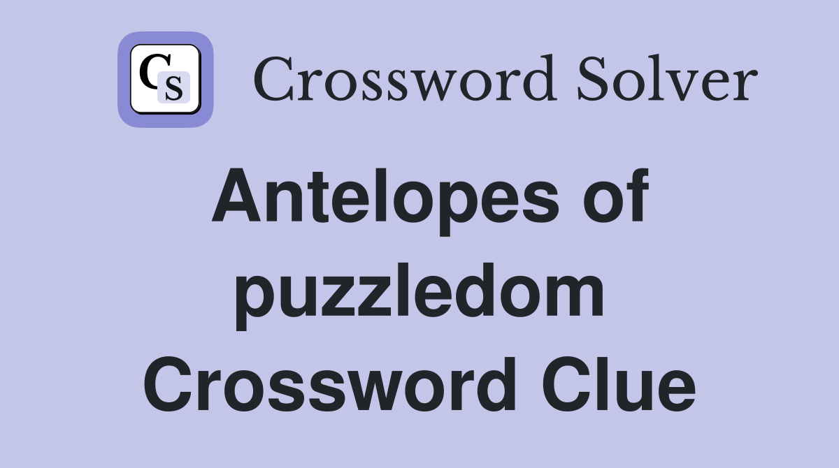 Antelopes of puzzledom Crossword Clue