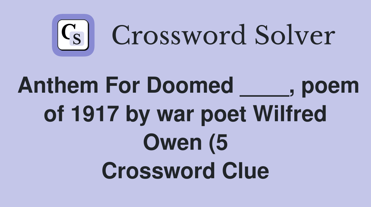 Anthem For Doomed poem of 1917 by war poet Wilfred Owen (5 Anthem For Doomed poem of 1917 by war poet Wilfred Owen (5