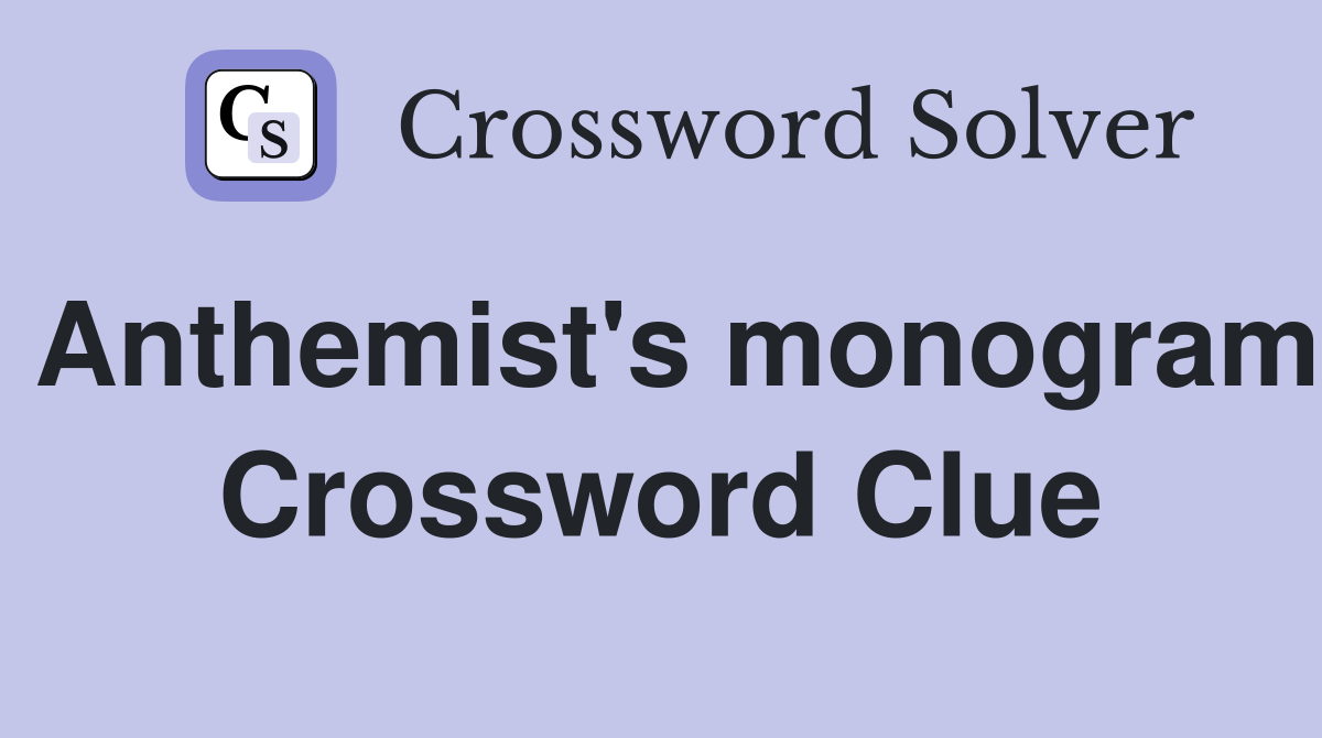 Anthemist's monogram Crossword Clue