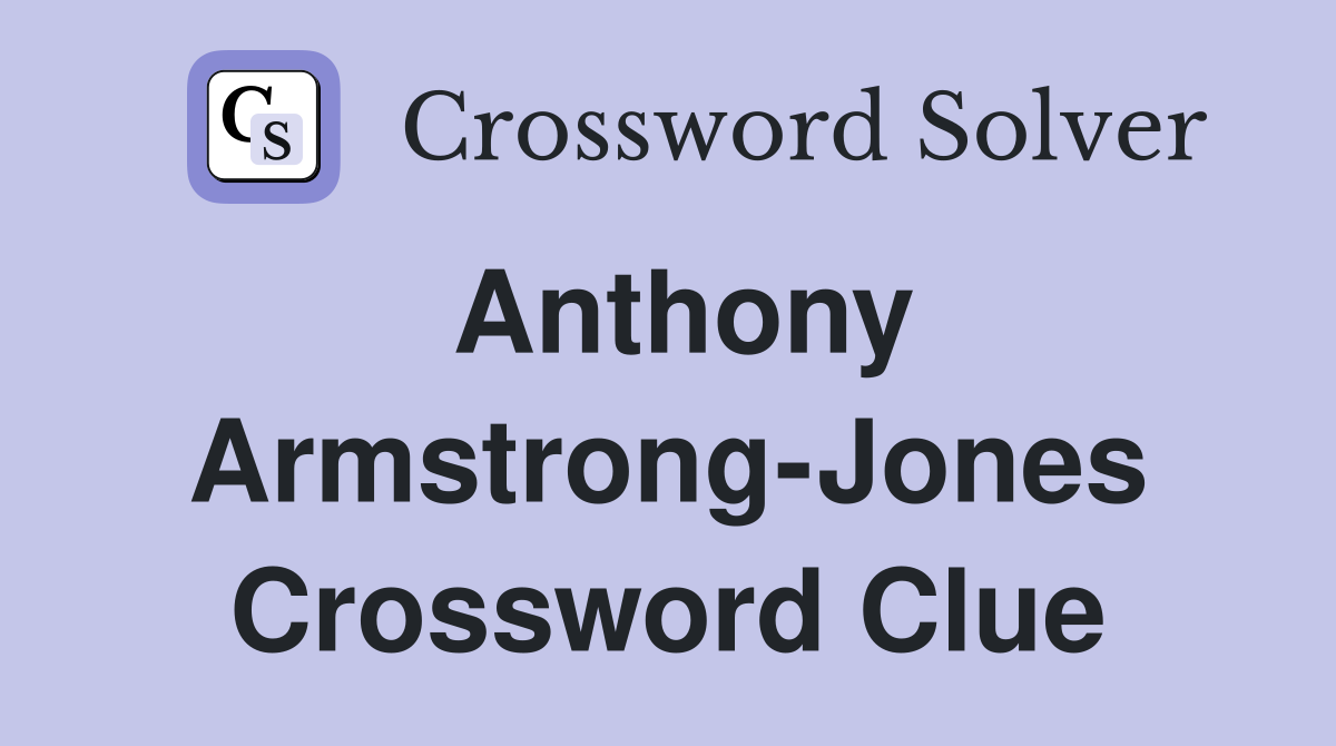 Anthony Armstrong-Jones Crossword Clue