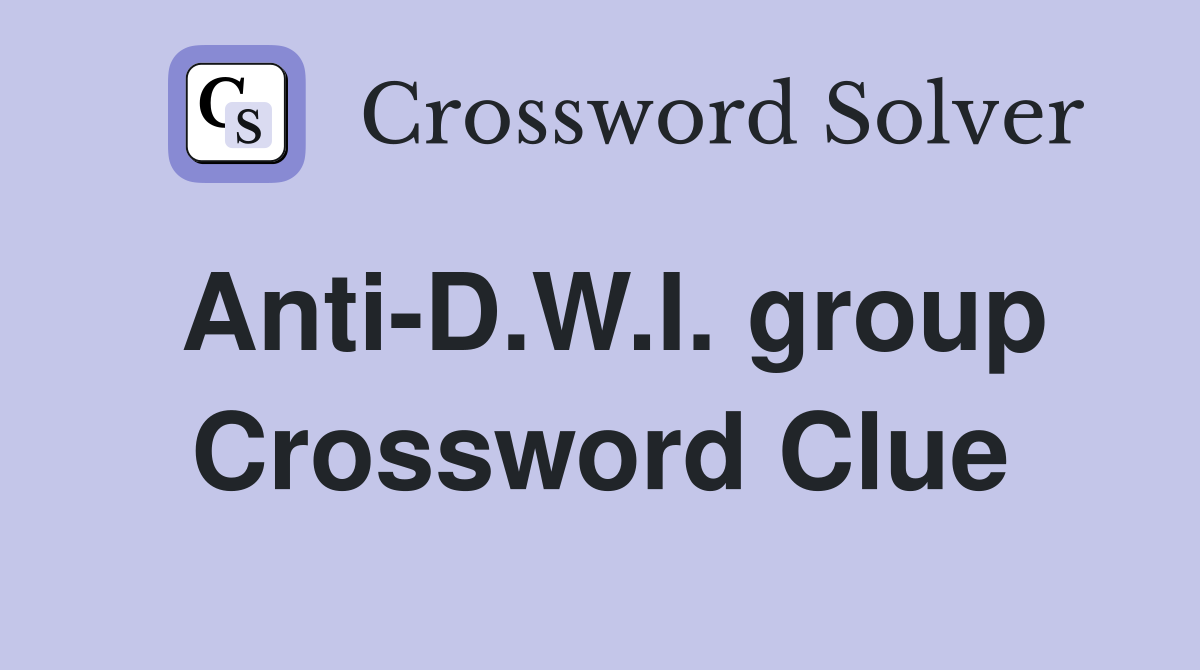 Anti-D.W.I. group Crossword Clue