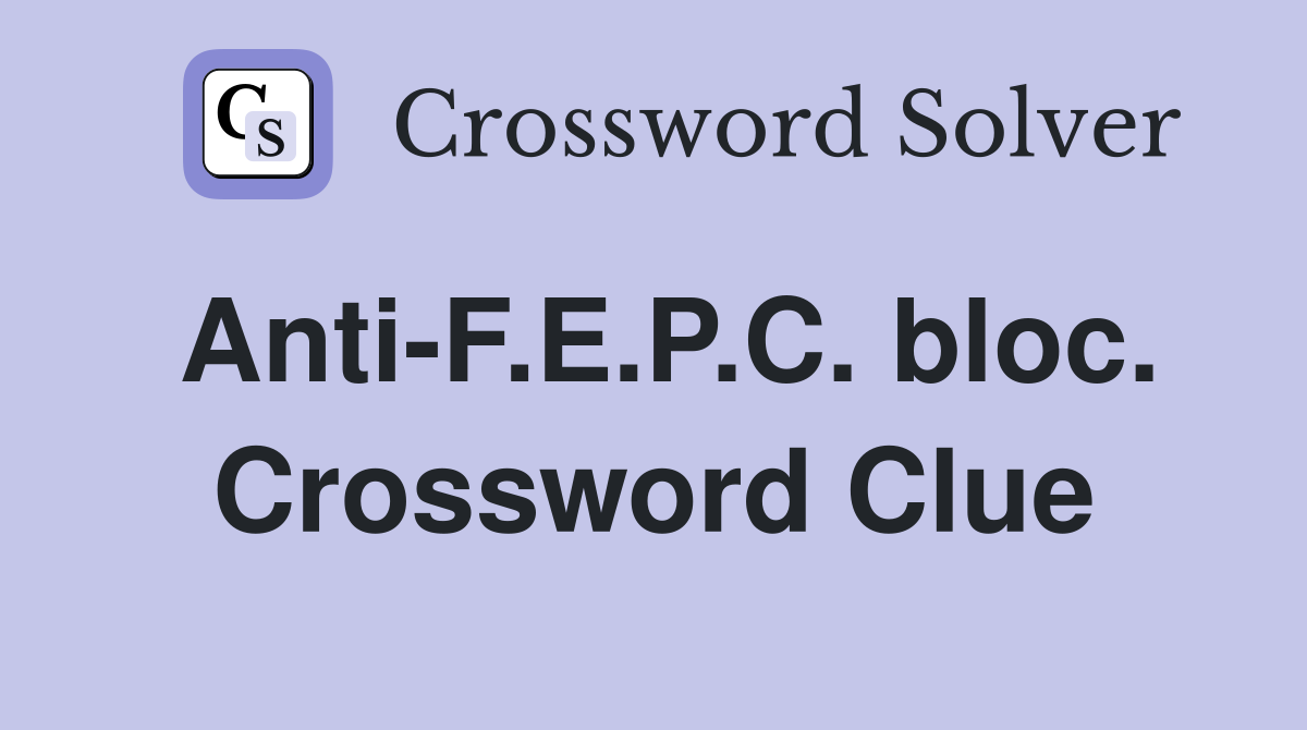Anti-F.E.P.C. bloc. Crossword Clue