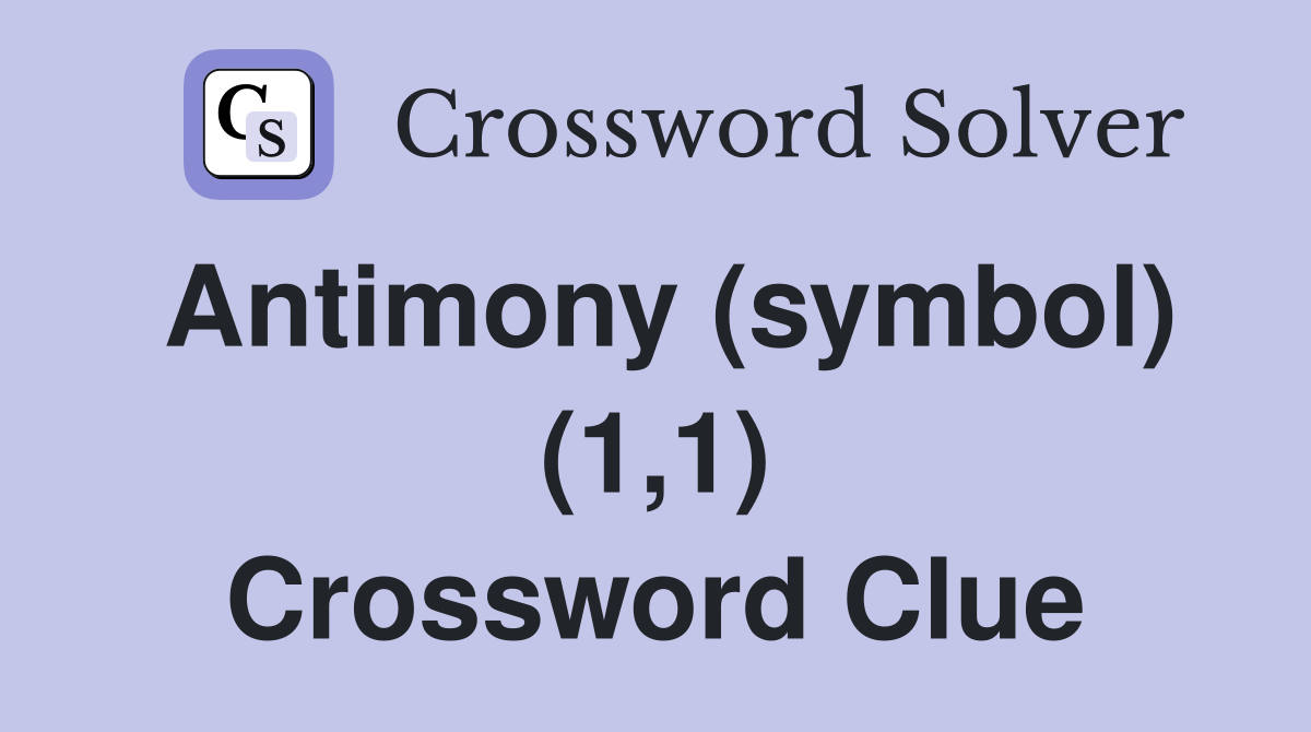 Antimony (symbol) (1,1) Crossword Clue