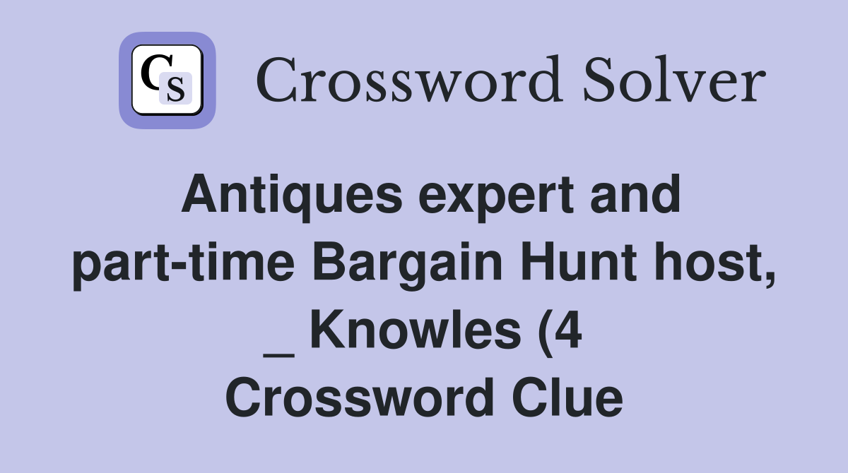 Antiques expert and part time Bargain Hunt host Knowles (4 Antiques expert and part time Bargain Hunt host Knowles (4