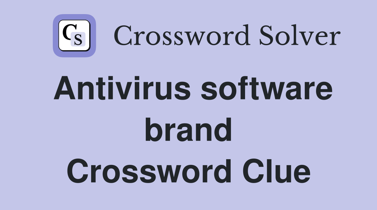 Antivirus software brand Crossword Clue