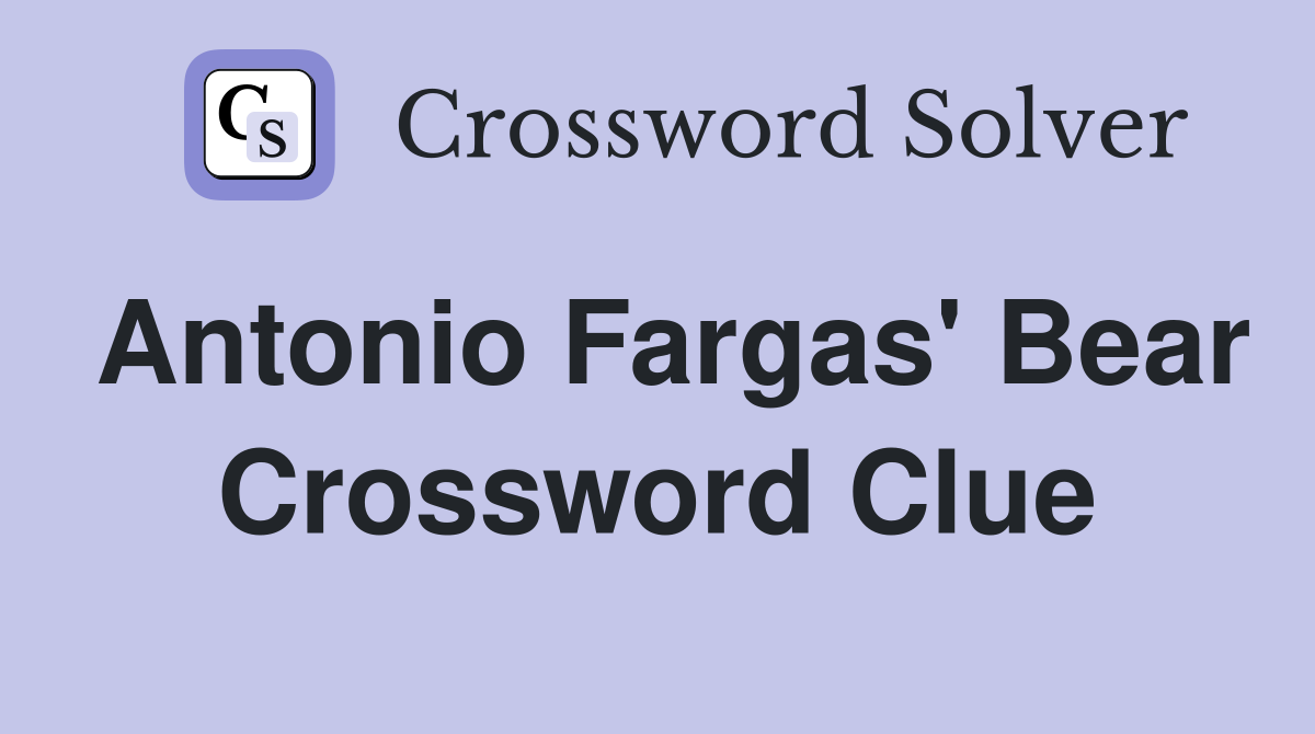 Antonio Fargas' Bear Crossword Clue