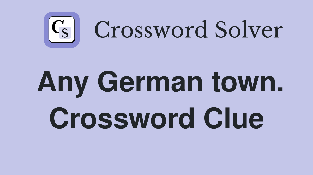 Any German town. Crossword Clue
