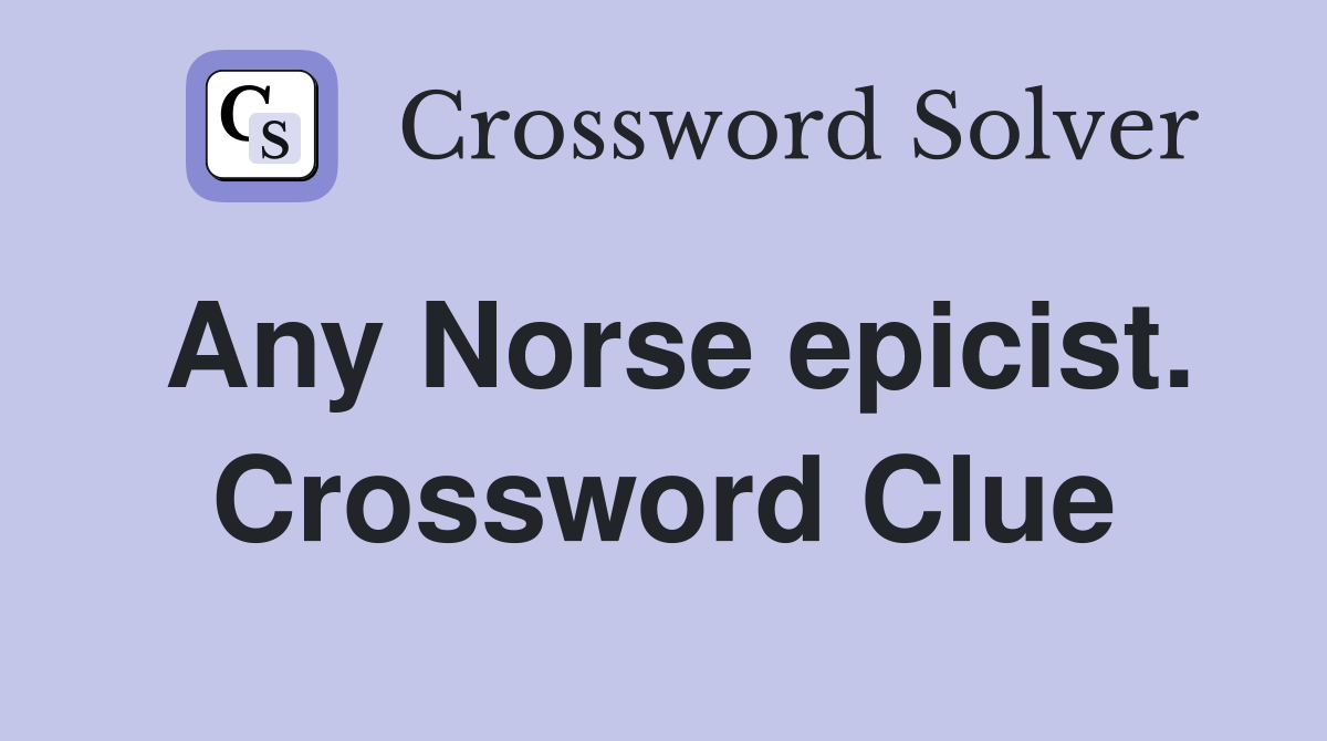 Any Norse epicist. Crossword Clue
