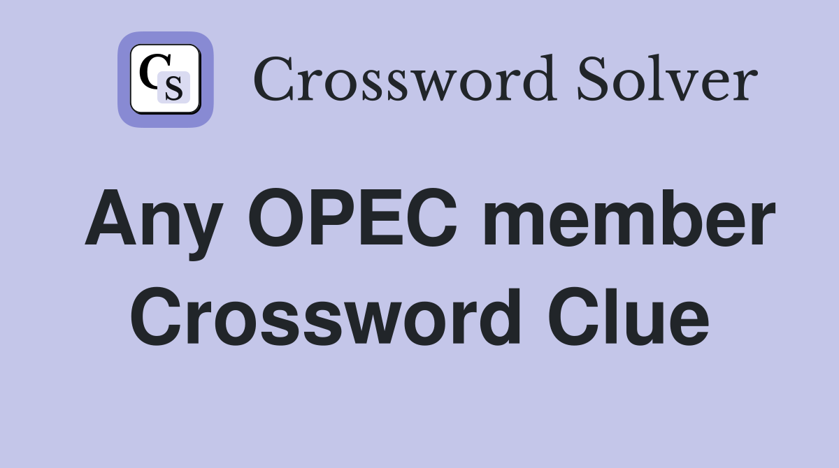 Any OPEC member Crossword Clue