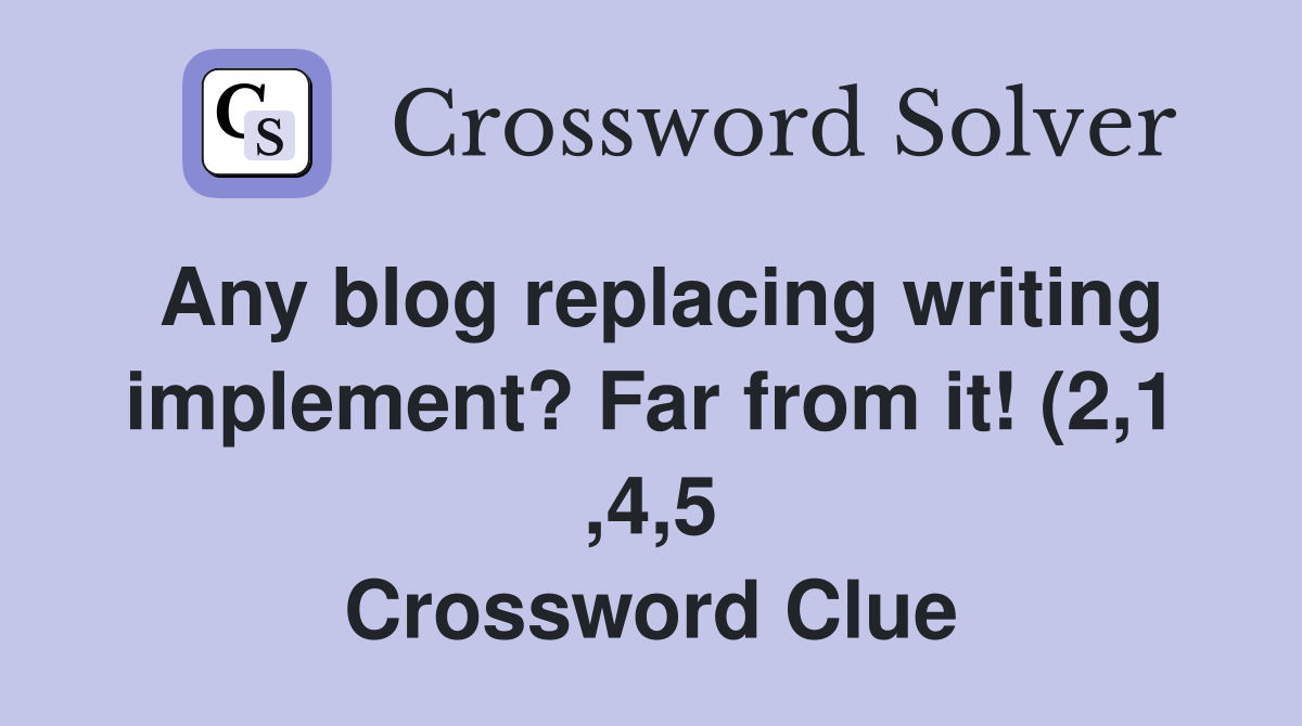 Any blog replacing writing implement? Far from it (2 1 4 5 Any blog replacing writing implement? Far from it (2 1 4 5
