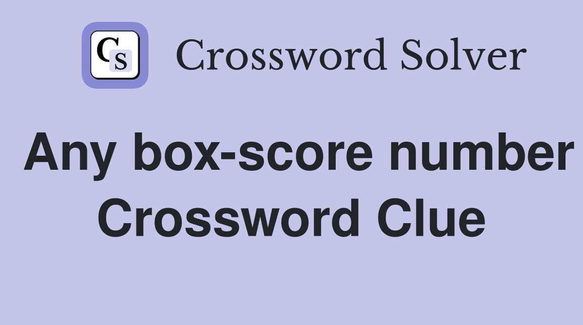 Any box-score number Crossword Clue