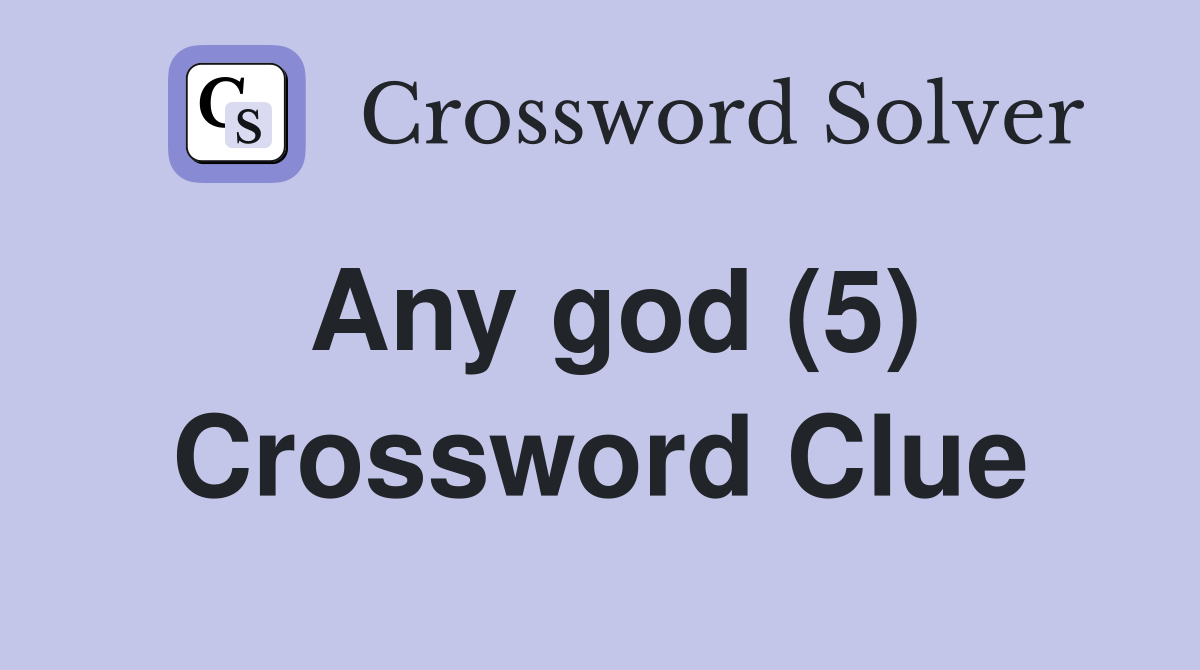 Any god (5) Crossword Clue