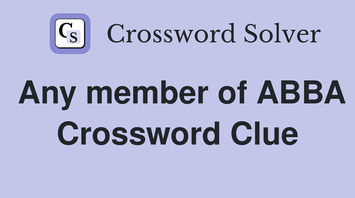 Any member of ABBA Crossword Clue