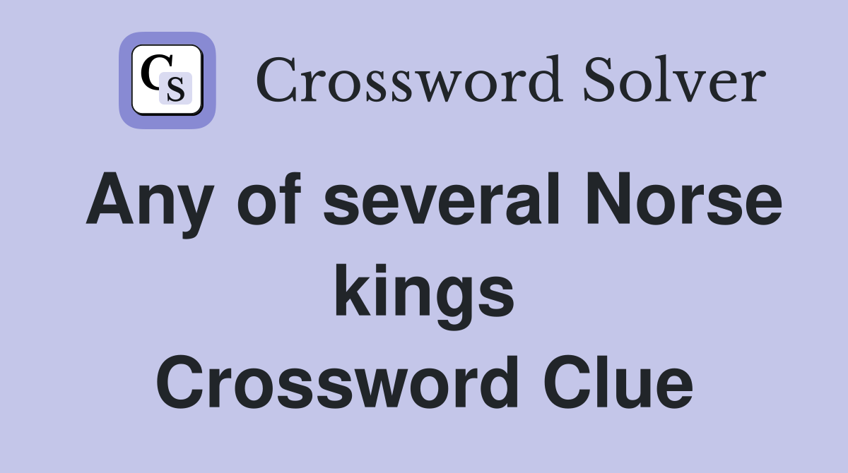 Any of several Norse kings Crossword Clue
