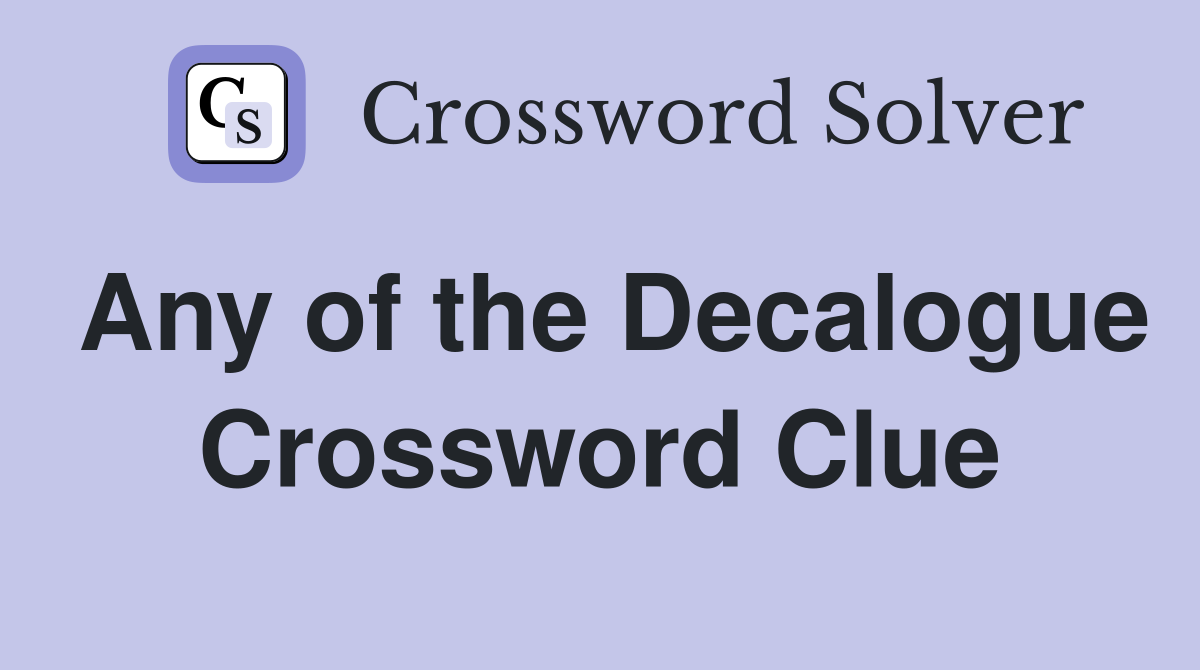 Any of the Decalogue Crossword Clue