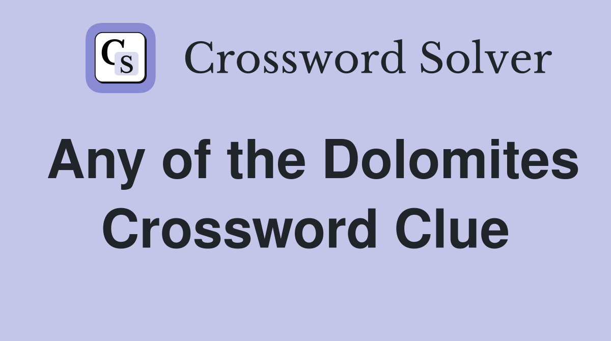 Any of the Dolomites Crossword Clue
