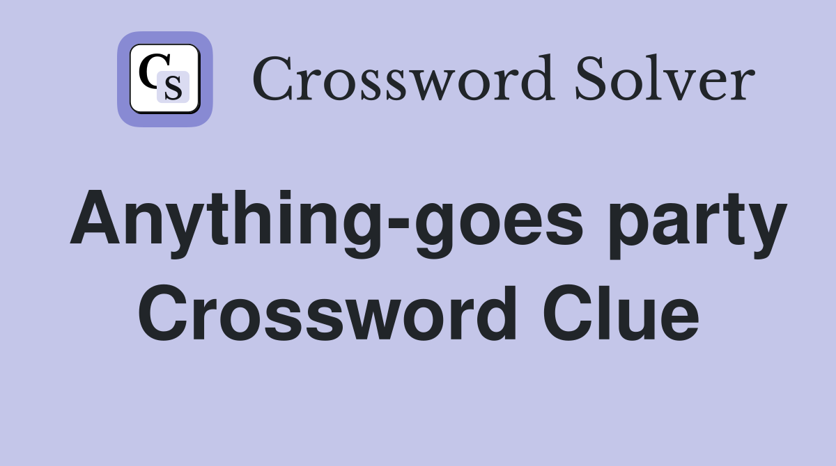 Anything-goes party Crossword Clue