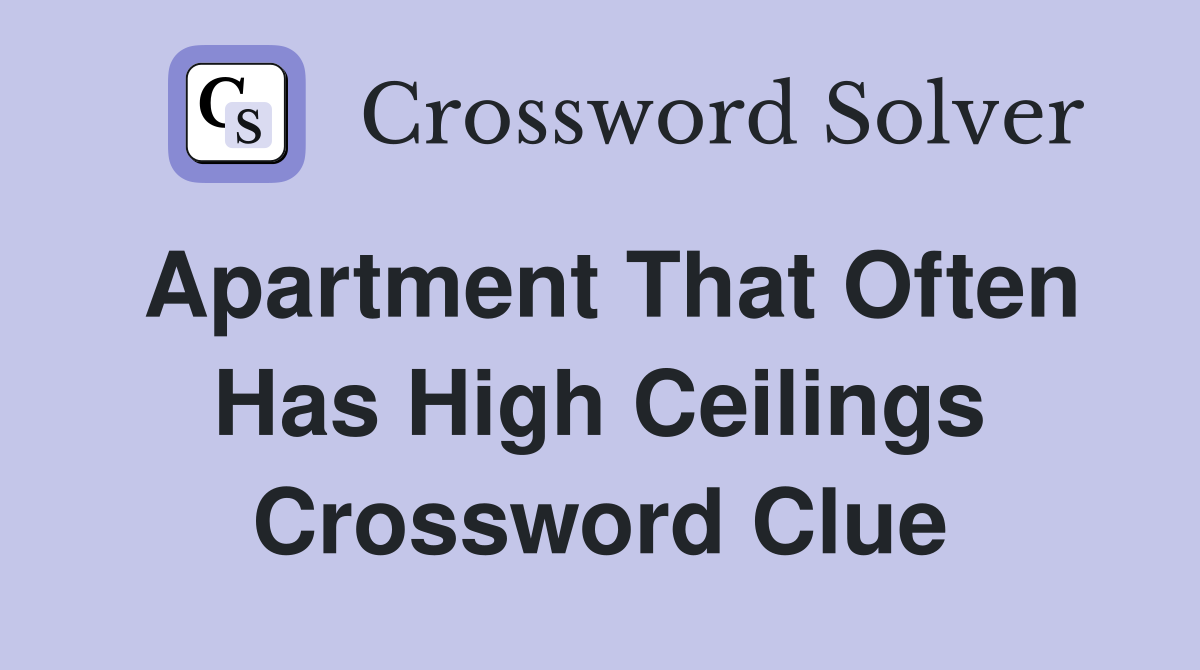 High Ceilings Crossword Clue Answers
