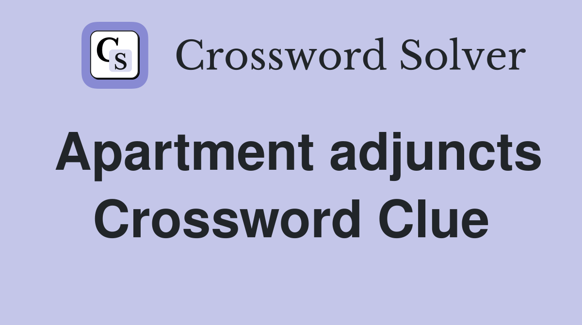 Apartment adjuncts Crossword Clue