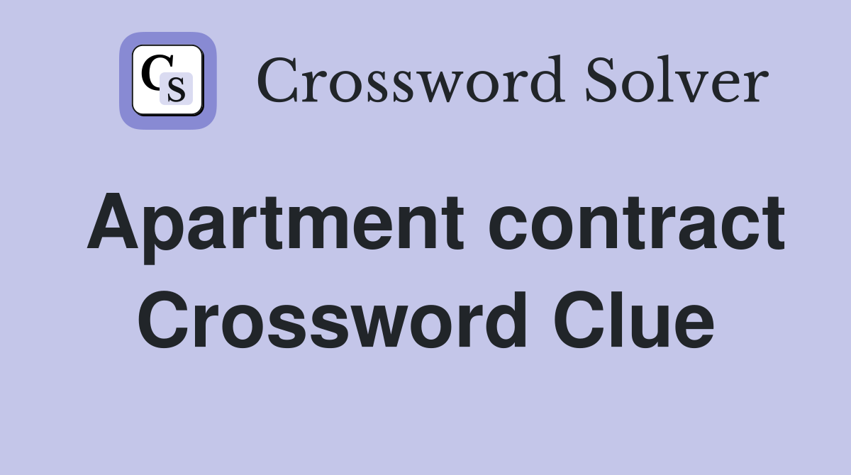 Apartment contract Crossword Clue