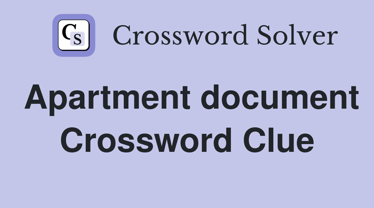 Apartment document Crossword Clue