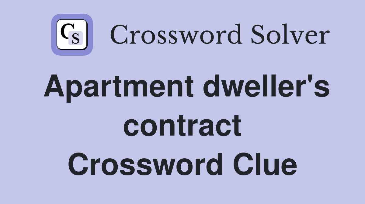 Apartment dweller's contract Crossword Clue