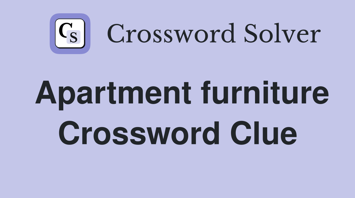 Apartment furniture Crossword Clue