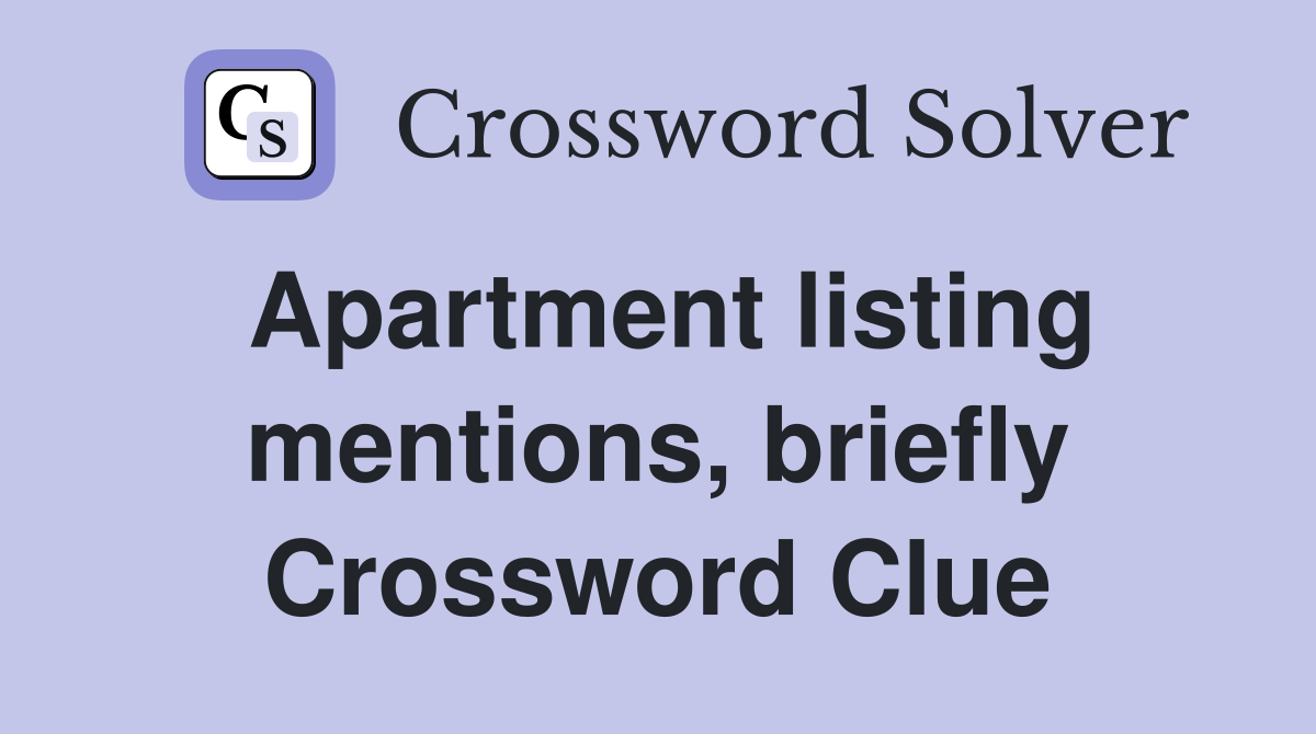 Apartment listing mentions, briefly Crossword Clue