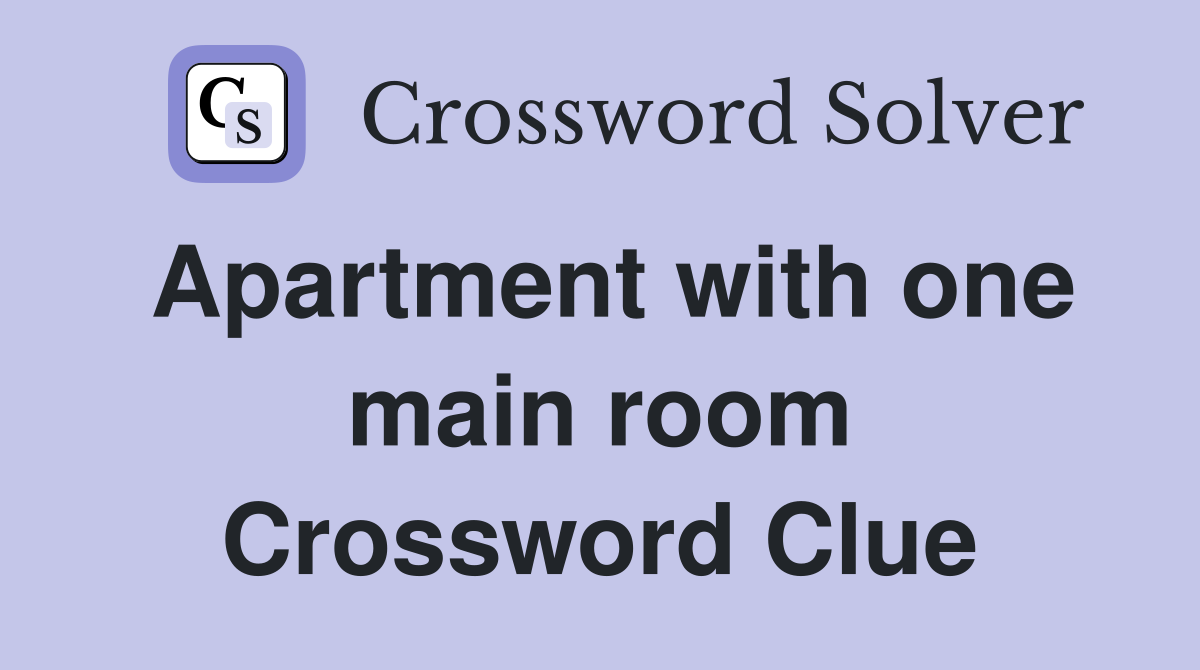 Apartment with one main room Crossword Clue