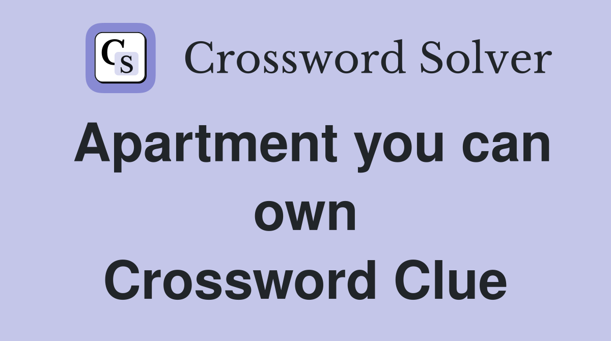 Apartment you can own Crossword Clue