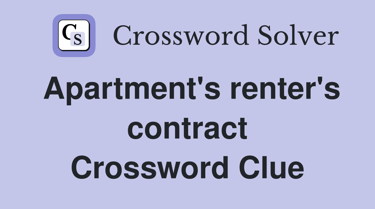 Apartment's renter's contract Crossword Clue