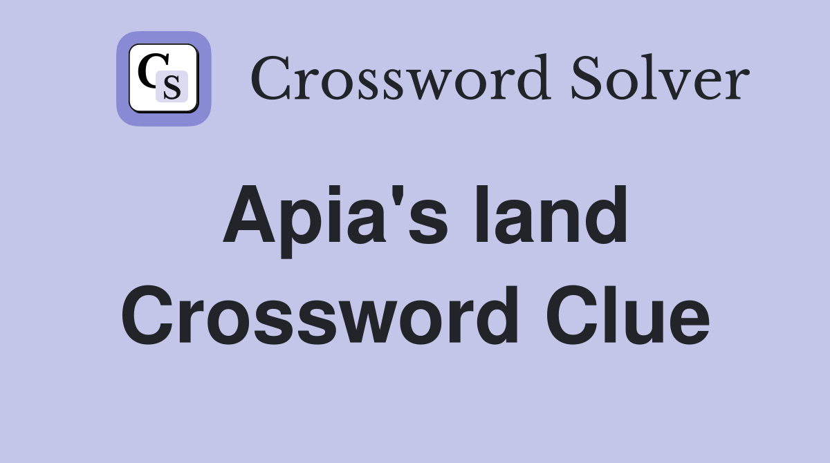 Apia's land Crossword Clue