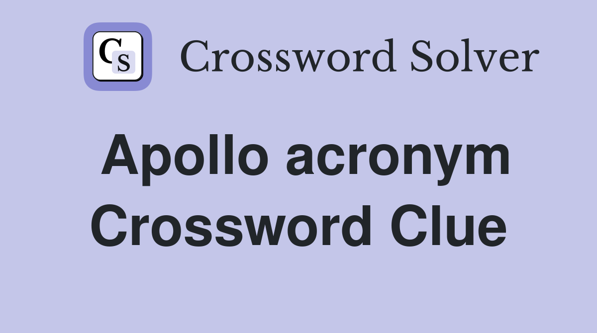 Apollo acronym Crossword Clue