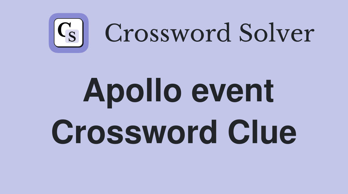Apollo event Crossword Clue