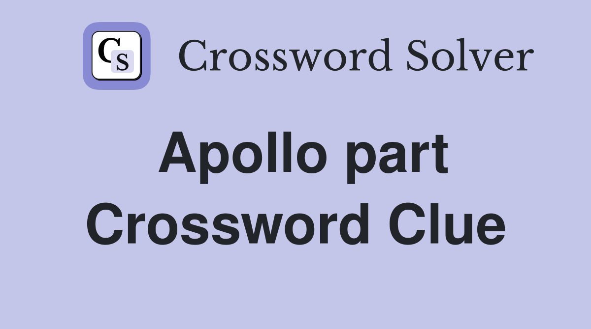 Apollo part Crossword Clue