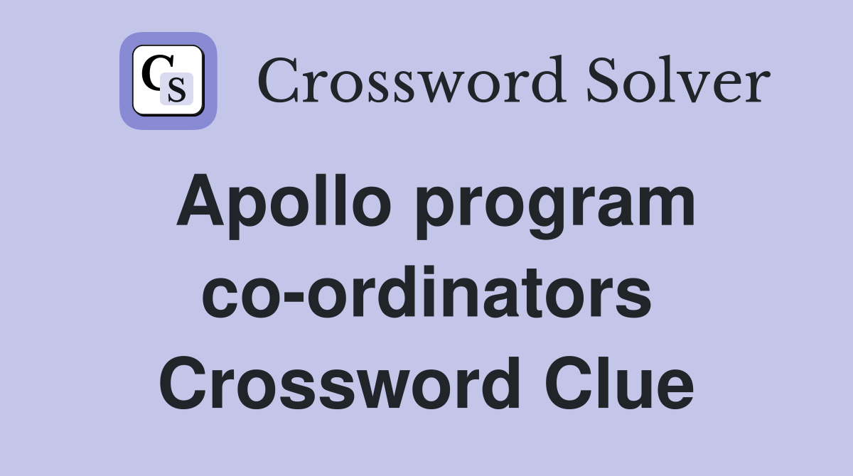 Apollo program co-ordinators Crossword Clue