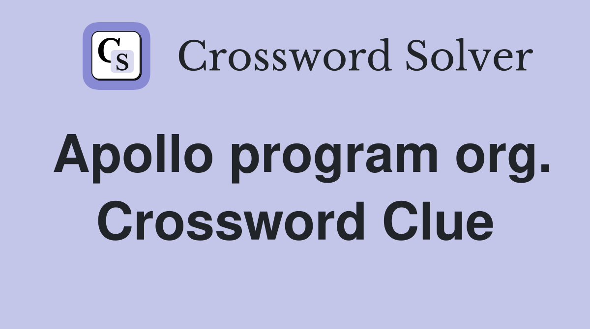 Apollo program org. Crossword Clue
