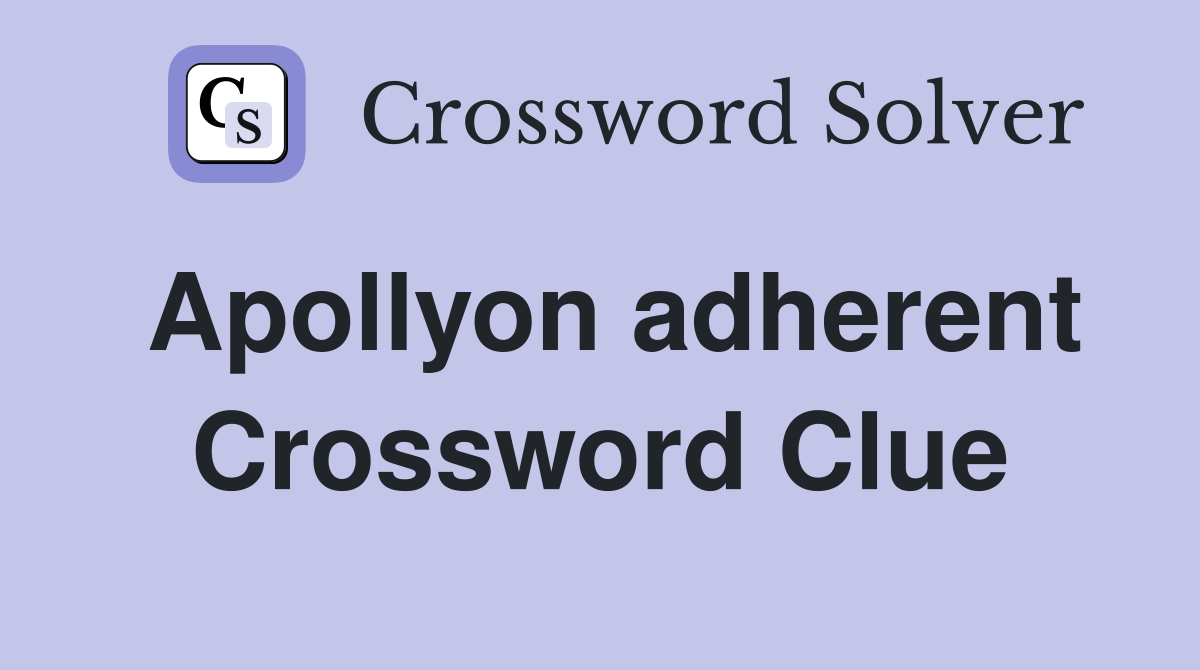 Apollyon adherent Crossword Clue