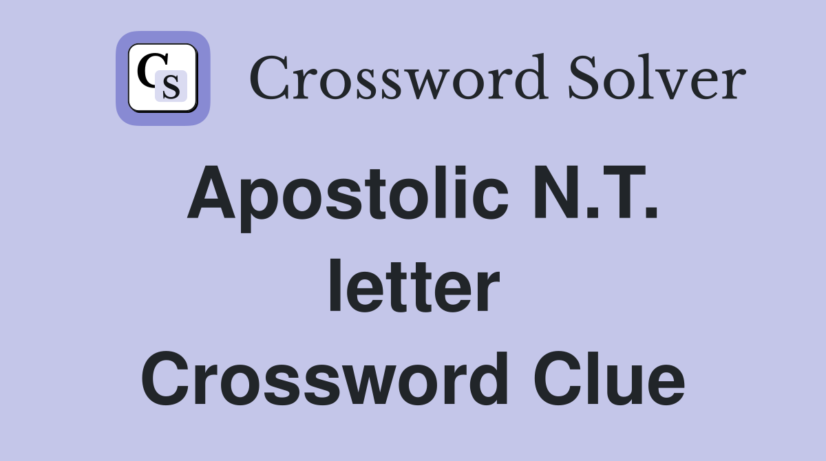 Apostolic N.T. letter Crossword Clue