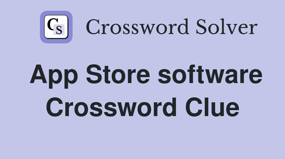 App Store software Crossword Clue