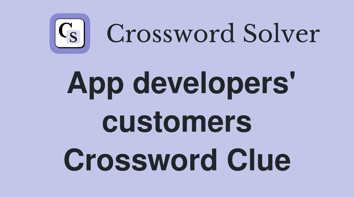App developers' customers Crossword Clue