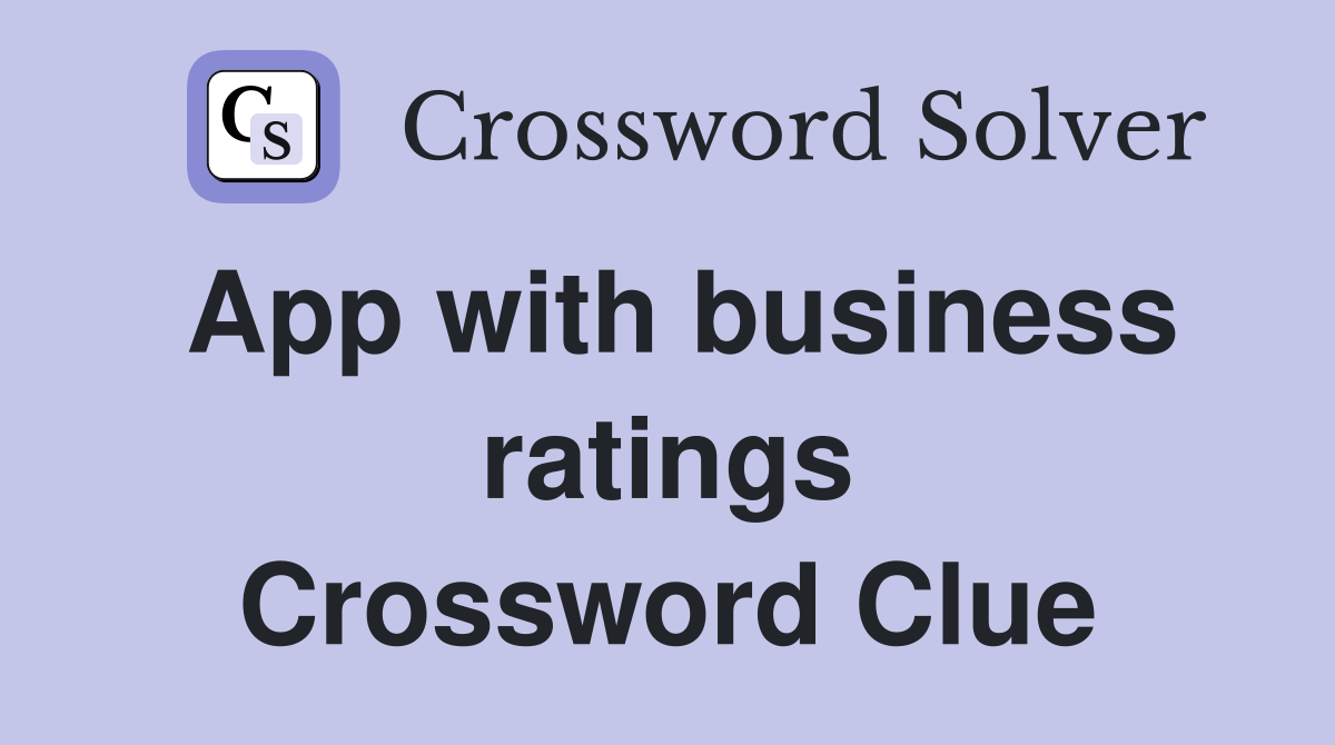 App with business ratings Crossword Clue