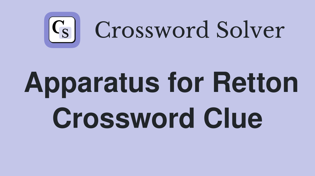 Apparatus for Retton Crossword Clue
