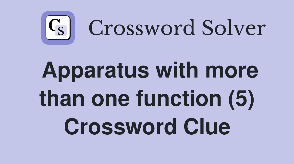 Apparatus with more than one function (5) Crossword Clue