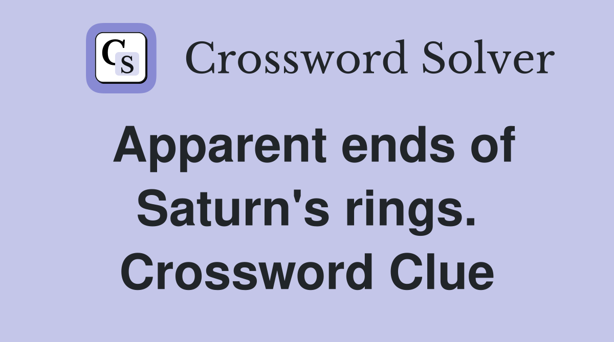 Apparent ends of Saturn's rings. Crossword Clue