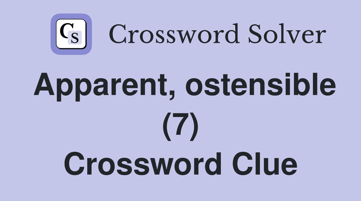 Apparent, ostensible (7) Crossword Clue